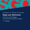 Wege zum Wachstum: Wie Sie nachhaltigen Unternehmenserfolg erzielen