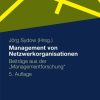 Management von Netzwerkorganisationen: Beiträge aus der "Managementforschung"