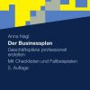 Der Businessplan: Geschäftspläne professionell erstellen. Mit Checklisten und Fallbeispielen