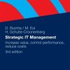 Strategic IT-Management: Increase value, control performance, reduce costs