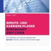 Gabler / MLP Berufs- und Karriere-Planer Wirtschaft 2007/2008: Für Studenten und Hochschulabsolventen