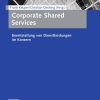 Corporate Shared Services: Bereitstellung von Dienstleistungen im Konzern