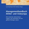 Managementhandbuch Mittel- und Osteuropa: Wie deutsche Unternehmen Ungarn und Tschechien für ihre globale Strategie nutzen