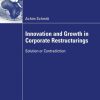 Innovation and Growth in Corporate Restructurings: Solution or Contradiction