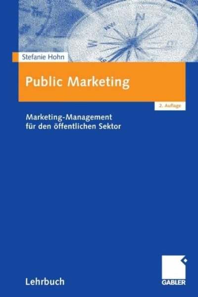Public Marketing: Marketing-Management für den öffentlichen Sektor