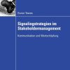 Signalingstrategien im Stakeholdermanagement: Kommunikation und Wertschöpfung
