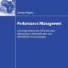 Performance Management: Leistungserfassung und Leistungssteuerung in Unternehmen und öffentlichen Verwaltungen