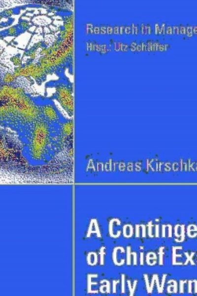 A Contingency-Based View of Chief Executive Officers' Early Warning Behaviour: An Empirical Analysis of German Medium-Sized Companies