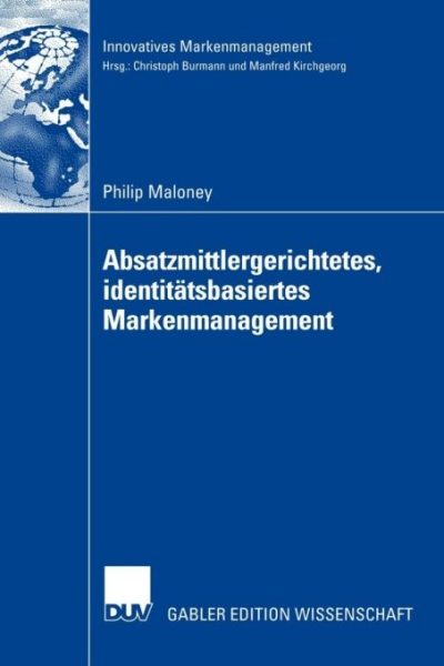 Absatzmittlergerichtetes, identitätsbasiertes Markenmanagement