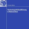 Technologiefrühaufklärung in Netzwerken: Entscheidungsmodelle, Organisation, Methodik