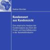 Kundenwert aus Kundensicht: Eine empirische Analyse des Kundennutzens aus Sicht der Privat- und Geschäftskunden in der Automobilindustrie