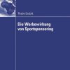 Die Werbewirkung von Sportsponsoring