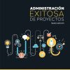 Administración Exitosa de Proyectos