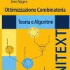 Ottimizzazione Combinatoria: Teoria e Algoritmi