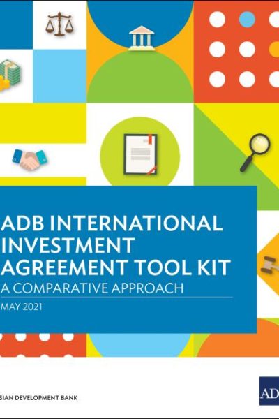 ADB International Investment Agreement Tool Kit: A Comparative Analysis