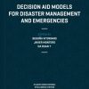 Decision Aid Models for Disaster Management and Emergencies