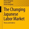 The Changing Japanese Labor Market: Theory and Evidence