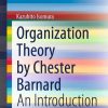 Organization Theory by Chester Barnard: An Introduction