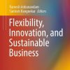 Flexibility, Innovation, and Sustainable Business