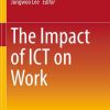 The Impact of ICT on Work