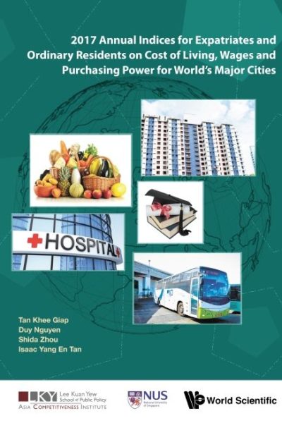 2017 Annual Indices for Expatriates and Ordinary Residents on Cost of Living, Wages and Purchasing Power for World's Major Cities