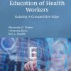 Financing the Education of Health Workers: Gaining A Competitive Edge