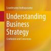 Understanding Business Strategy: Confusion and Consensus