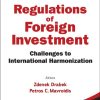 Regulation of Foreign Investment: Challenges to International Harmonization