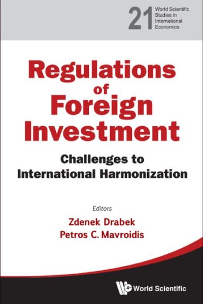 Regulation of Foreign Investment: Challenges to International Harmonization