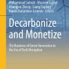 Decarbonize and Monetize: The Business of Green Innovation in the Era of Tech Disruption