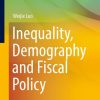 Inequality, Demography and Fiscal Policy
