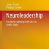 Neuroleadership: Creative Leadership with a Focus on the Brain