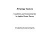 Strategy Games: Caselettes and Commentaries in Applied Game Theory
