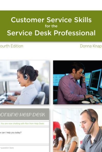 A Guide to Customer Service Skills for the Service Desk Professional