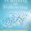 Winning at Following: Secrets to Success in Supporting Roles