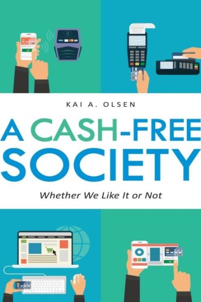 A Cash-Free Society: Whether We Like It or Not