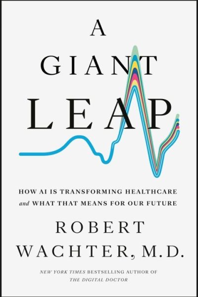 A Giant Leap: How AI Is Transforming Healthcare and What That Means for Our Future