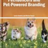 Petfluencers and Pet-Powered Branding