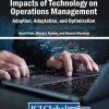 Impacts of Technology on Operations Management: Adoption, Adaptation, and Optimization