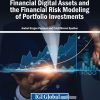Financial Digital Assets and the Financial Risk Modeling of Portfolio Investments