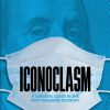 Iconoclasm: A Survival Guide for the Post-Pandemic Economy