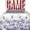 Never Just a Game: Players, Owners, and American Baseball to 1920